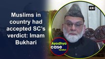 Muslims in the country have accepted SC's verdict:  Jama Masjid Shahi Imam Bukhari