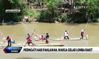 Peringati Hari Pahlawan, Warga Gelar Lomba Rakit