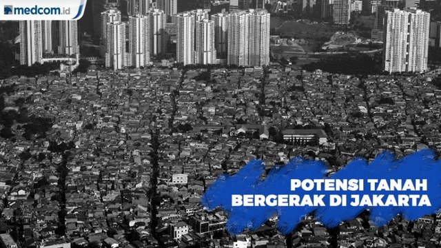 10 Titik di Jakarta Berpotensi Alami Tanah Bergerak