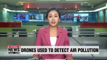 Air pollution crackdown expands with fine dust monitoring drones