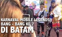 Karnaval Mobile Legends Bang Bang ke 7 di Batam