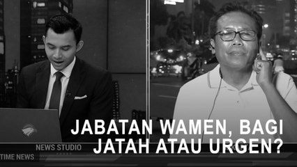 Highlight Primetime News - Jabatan Wamen, Bagi Jatah Atau Urgen?