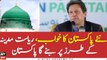 Dream of PM Imran khan, turning Pakistan into Riyasat-e-Madina