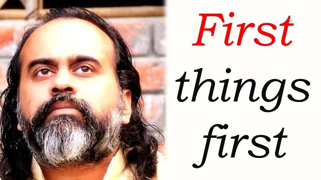 Acharya Prashant: First things first