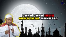 CARA IBLIS MENGGODA MANUSIA YANG DI UCAPKAN KEPADA NABI MUSA