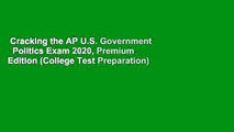 Cracking the AP U.S. Government   Politics Exam 2020, Premium Edition (College Test Preparation)