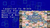 Inspired To Grace Verses For Women: A Christian Coloring Book: A Scripture Coloring Book for