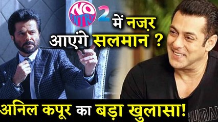 Anil Kapoor' s Big Statement On Salman Khan Being Part Of No Entry Sequel!