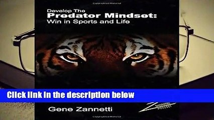 Develop The Predator Mindset: Win in Sports and Life  For Kindle