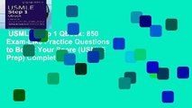 USMLE Step 1 Qbook: 850 Exam-Like Practice Questions to Boost Your Score (USMLE Prep) Complete