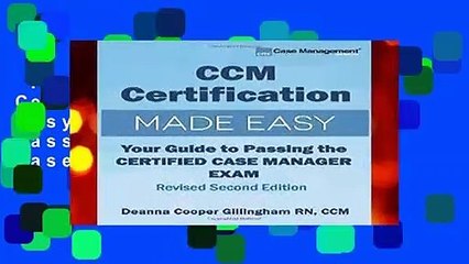 Full Version  CCM Certification Made Easy: Your Guide to Passing the Certified Case Manager Exam