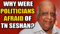 TN Seshan no more: The man who instilled fear in the hearts of politicians | Oneindia News