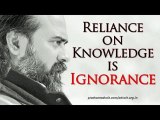 Acharya Prashant on Bhagwad Gita: The more one relies on knowledge, the more ignorant one is