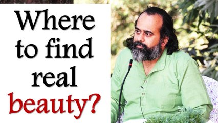 Where to find real beauty? || Acharya Prashant (2018)