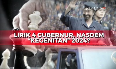 Lirik 4 Gubernur, Nasdem Kegenitan 2024? Menyelisik Taktik Politik Partai Nasdem