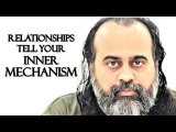 Your relationships tell about your inner mechanism || Acharya Prashant (2019)