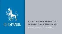 Smart Mobility - II Foro Gas Vehicular - Movilidad sostenible en el transporte