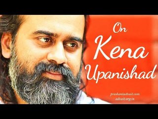 Acharya Prashant on Kena Upanishad:The mind of the mind,the breath of the breath, the eye of the eye