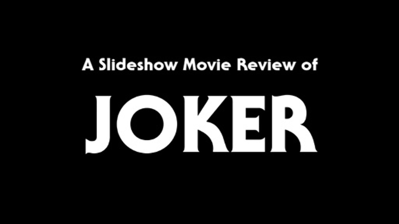 Slideshow Movie Review - Joker (2019)