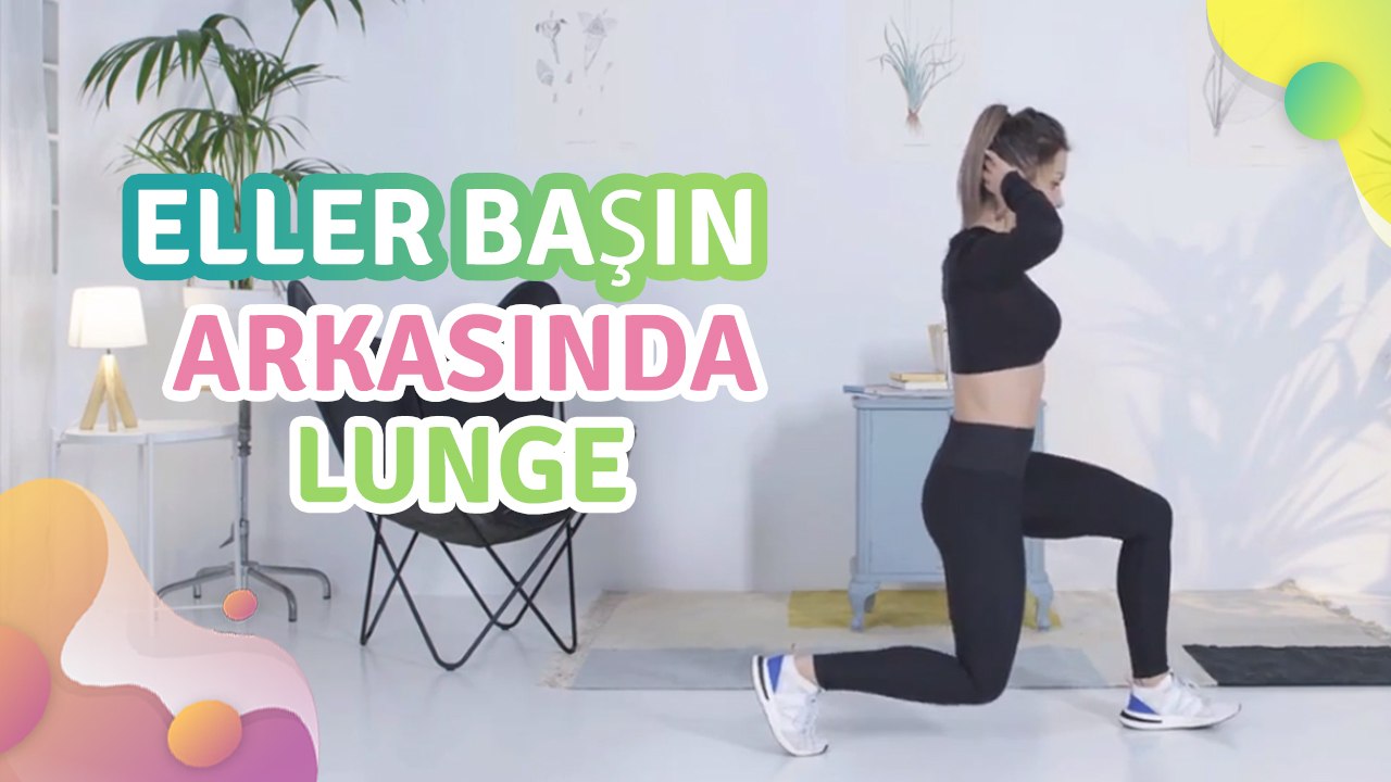 Eller başın arkasında lunge - Sağlığa bir Adım