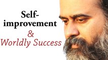 Does self-improvement lead to worldly success? || Acharya Prashant (2019)