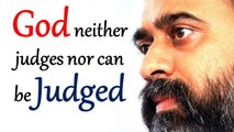 God neither judges nor can be judged || Acharya Prashant (2015)