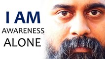 What is meant by ‘I am awareness alone’? || Acharya Prashant, on Ashtavakra Gita (2018)