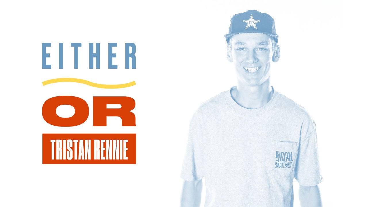 Tristan Rennie Decides Between Vacation Location, Ideal Skate Cities, and Board Setup Preferences | Either, Or