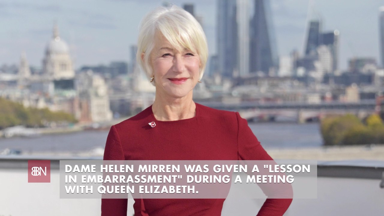 Dame Helen Mirren When She Met The Queen