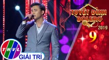 Tuyệt đỉnh Bolero 2019 - Tập 9[1]: Đừng nhắc chuyện lòng - Ngô Thoại Nhân