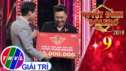 Tuyệt đỉnh Bolero 2019 - Tập 9[7]: Kết quả