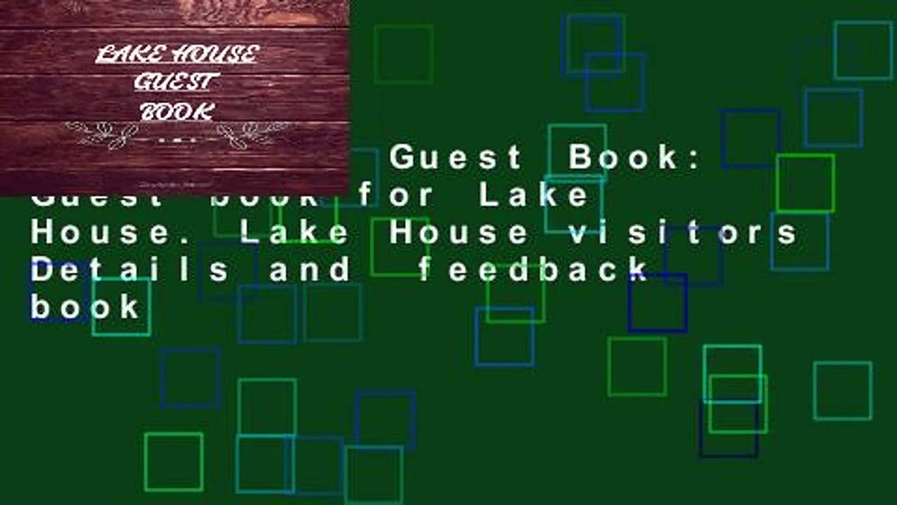 Lake House Guest Book Guest book for Lake House. Lake House visitors