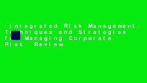 Integrated Risk Management: Techniques and Strategies for Managing Corporate Risk  Review
