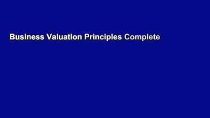 Business Valuation Principles Complete