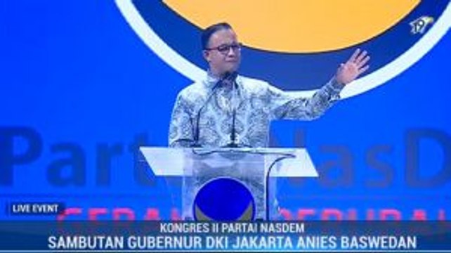 Sambutan Anies Baswedan di Kongres II Partai NasDem