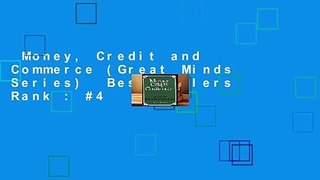 Money, Credit and Commerce (Great Minds Series)  Best Sellers Rank : #4
