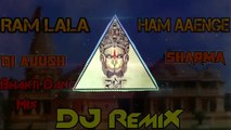 New Ram Mandir Song || Ram Lala Hum Aayenge - 2019 DJ Song By Ayush Sharma