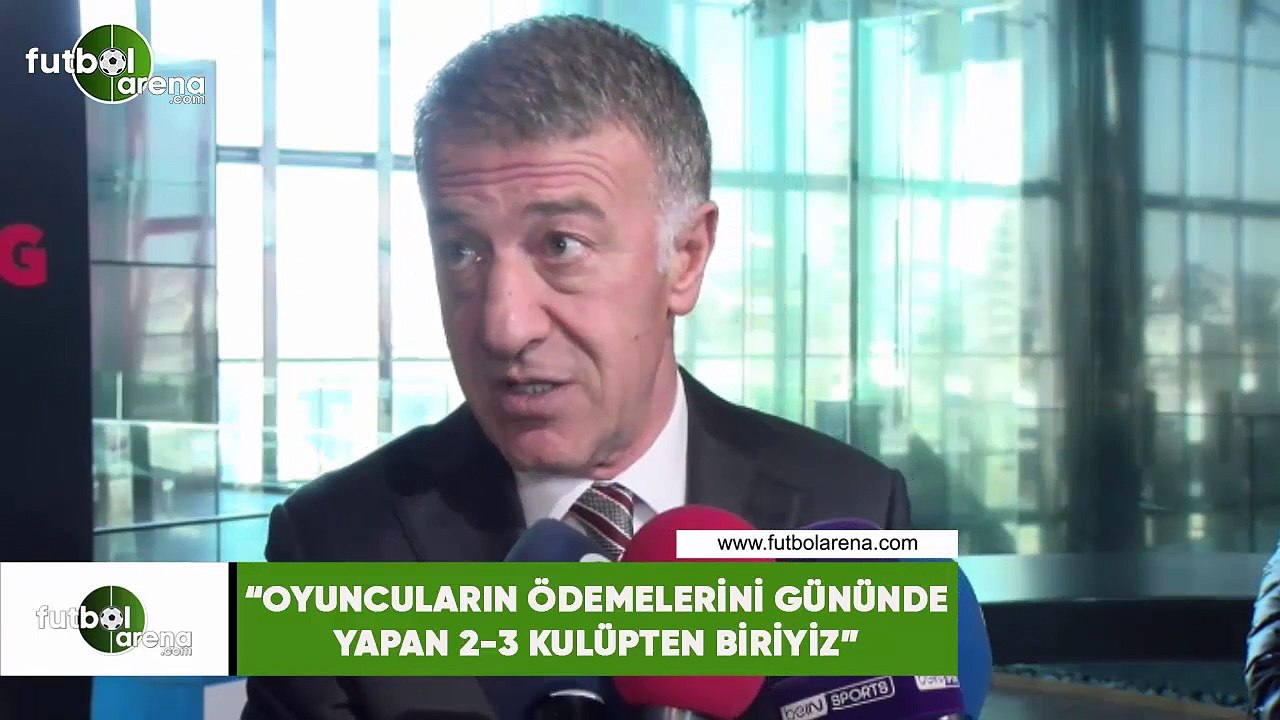 Ahmet Ağaoğlu: "Oyuncuların ödemelerini gününde yapan 2-3 kulüpten biriyiz"
