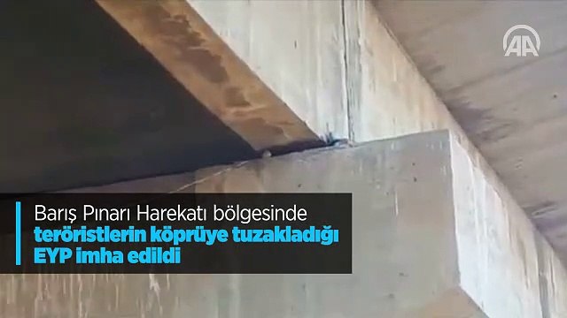 Barış Pınarı Harekatı bölgesinde teröristlerin köprüye tuzakladığı EYP imha edildi