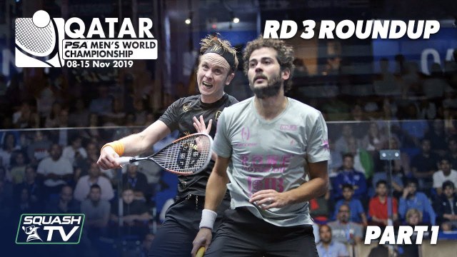 Squash: PSA Men's World Champs 2019-20 - Rd 3 Roundup [Pt. 1]
