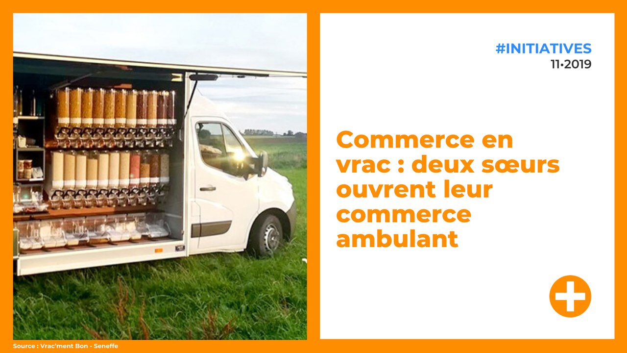 Commerce en vrac : deux sœurs ouvrent leur commerce ambulant
