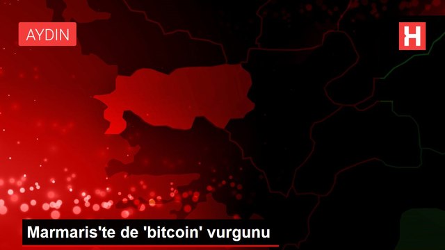 Marmaris'te de 'bitcoin' vurgunu