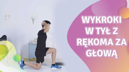 Wykroki w tył z rękoma za głową - Krok do Zdrowia