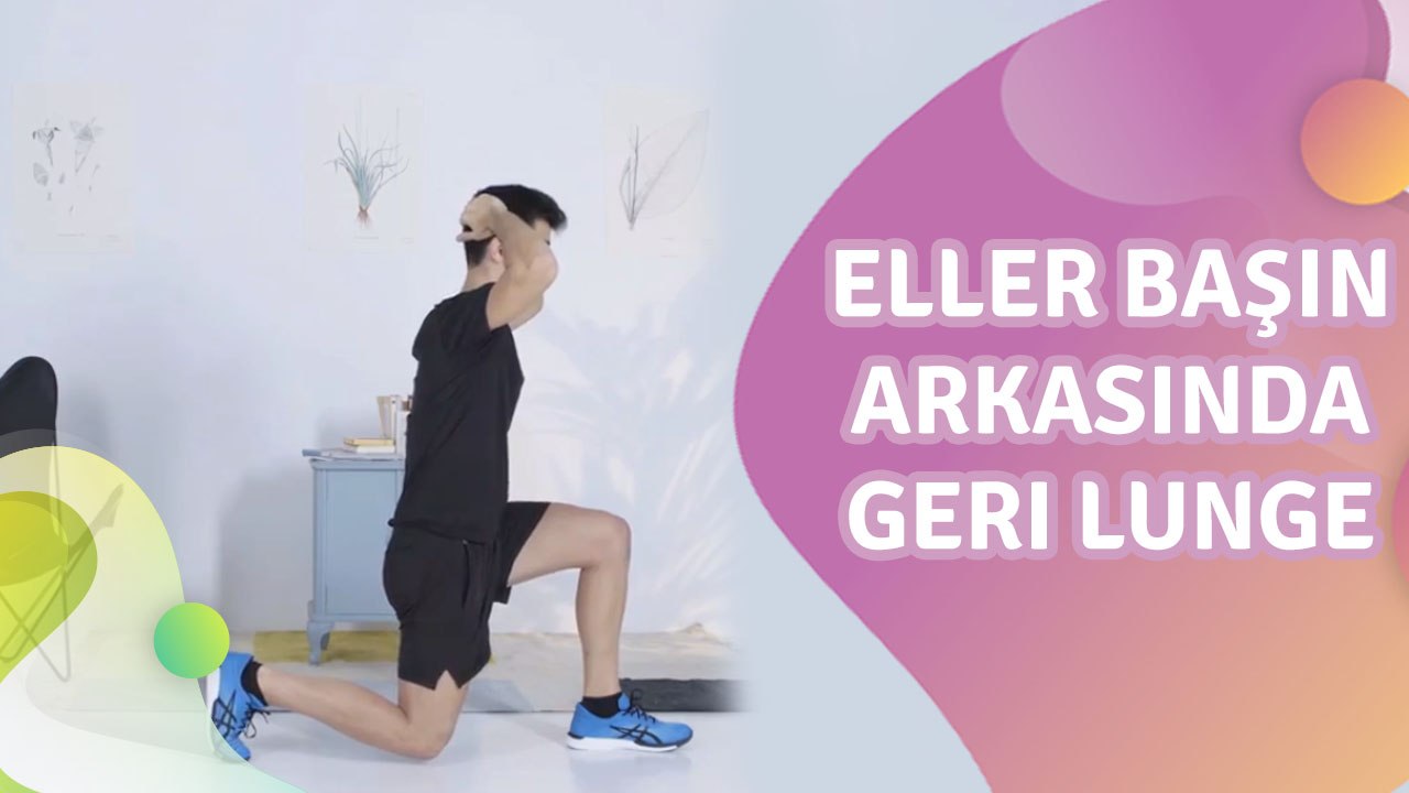 Eller başın arkasında geri lunge - Sağlığa bir Adım