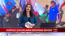 Suriyeli Çocukların Türkiye ve Cumhurbaşkanı Erdoğan Sevgisi