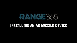 How to Install AR-15 Muzzle Devices