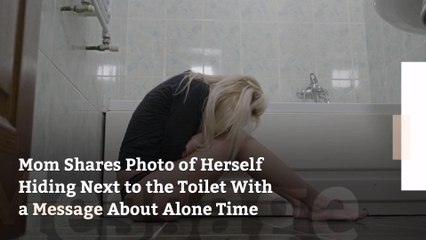 Mom Shares Photo of Herself Hiding Next to the Toilet With a Message About Alone Time You'll Definitely Relate To