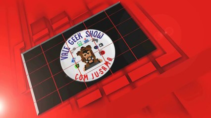 Vale Geek Show - P2/T1