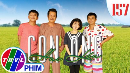 Con ông Hai Lúa - Tập 157: Não cá vàng