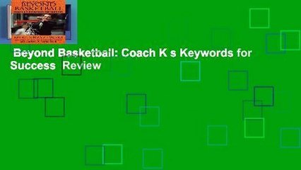 Beyond Basketball: Coach K s Keywords for Success  Review